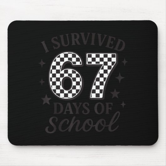 I Survived 67 Days Of School Funny Six Seven Teach Mousepad (Vorne)