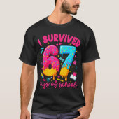 I Survived 67 Days Of School Funny Six Seven Teach T-Shirt (Vorderseite)