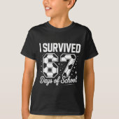 I Survived 67 Days Of School Funny Soccer  T-Shirt (Vorderseite)