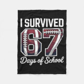 I Survived 67 Days Of School Funny Student Footbal Fleecedecke (Vorderseite)