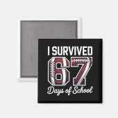 I Survived 67 Days Of School Funny Student Footbal Magnet (Vorderseite/Rückseite)