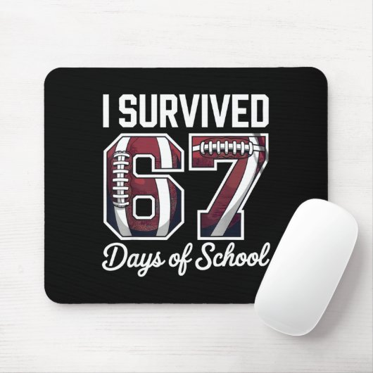I Survived 67 Days Of School Funny Student Footbal Mousepad (Mit Mouse)