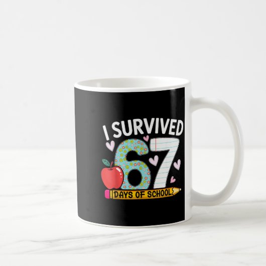 I Survived 67 Days Of School Funny Student Style  Kaffeetasse (Rechts)
