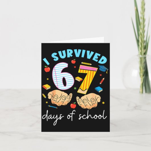 I Survived 67 Days Of School Funny Student Style Karte (Vorderseite)