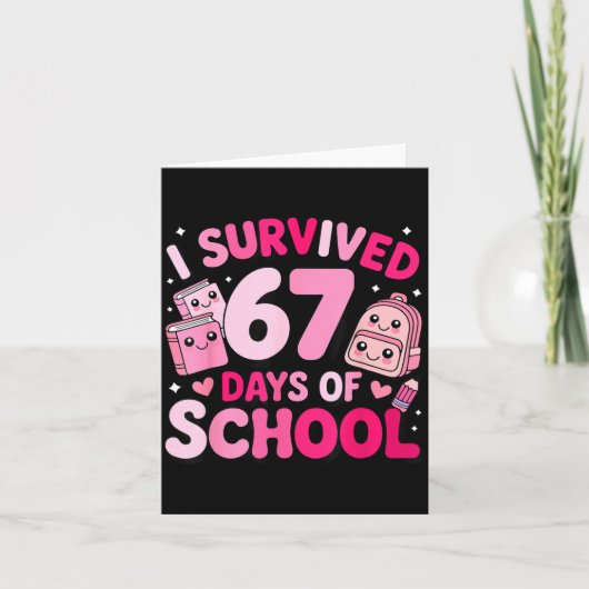 I Survived 67 Days Of School Funny Student Style Karte (Vorderseite)