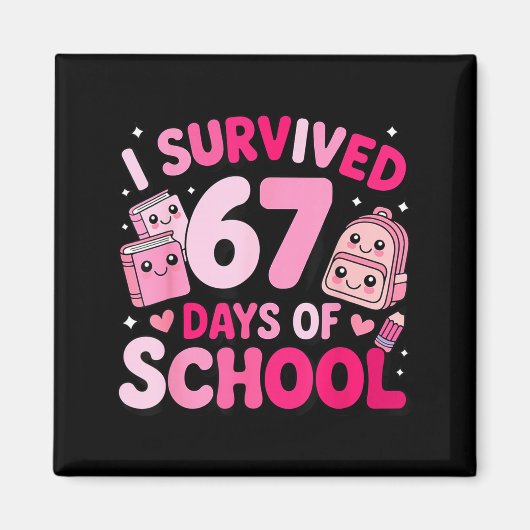 I Survived 67 Days Of School Funny Student Style Magnet (Vorne)