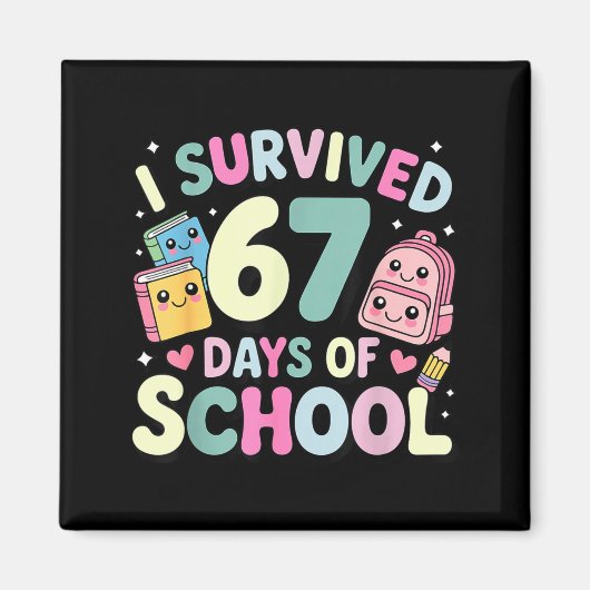 I Survived 67 Days Of School Funny Student Style Magnet (Vorne)