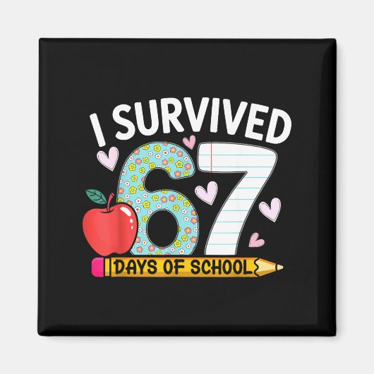 I Survived 67 Days Of School Funny Student Style Magnet (Vorne)