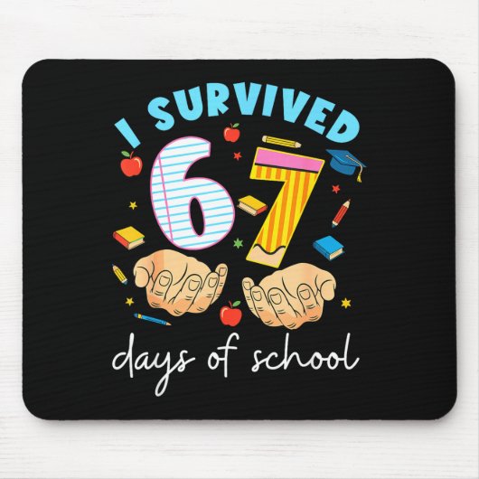 I Survived 67 Days Of School Funny Student Style Mousepad (Vorne)