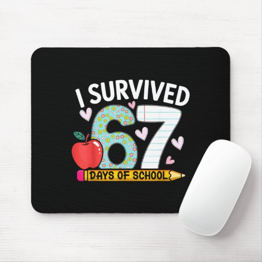 I Survived 67 Days Of School Funny Student Style  Mousepad (Mit Mouse)