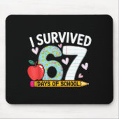 I Survived 67 Days Of School Funny Student Style Mousepad (Vorne)