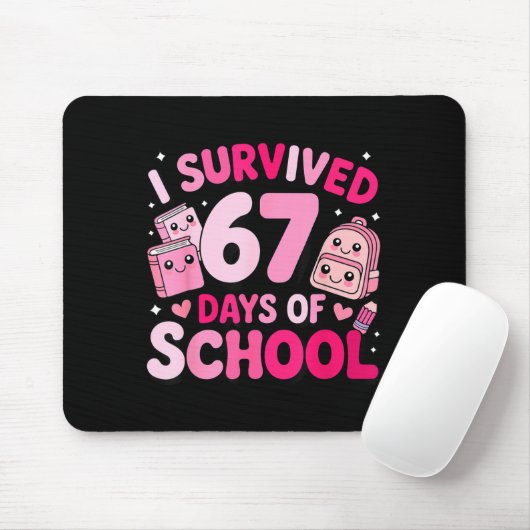 I Survived 67 Days Of School Funny Student Style Mousepad (Mit Mouse)