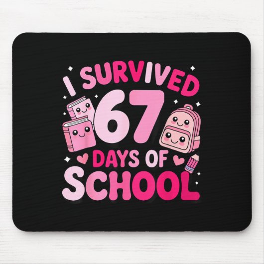 I Survived 67 Days Of School Funny Student Style Mousepad (Vorne)