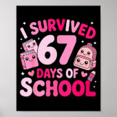 I Survived 67 Days Of School Funny Student Style Poster (Vorne)