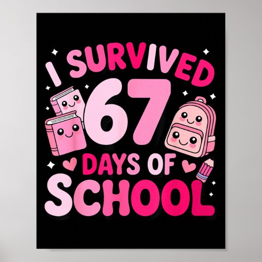 I Survived 67 Days Of School Funny Student Style Poster (Vorne)