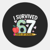 I Survived 67 Days Of School Funny Student Style Runder Aufkleber (Vorderseite)