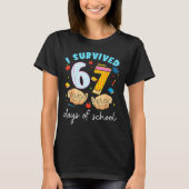 I Survived 67 Days Of School Funny Student Style T-Shirt (Vorderseite)