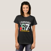 I Survived 67 Days Of School Funny Student Style T-Shirt (Vorne ganz)