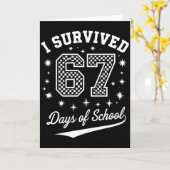 I Survived 67 Days Of School Funny Student Teacher Karte (Gelbe Blume)