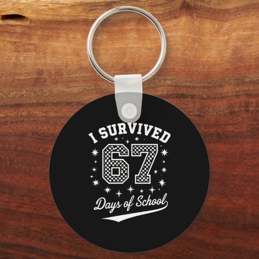 I Survived 67 Days Of School Funny Student Teacher Schlüsselanhänger (Vorderseite)