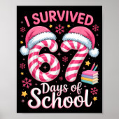 I Survived 67 Days Of School Funny Student Winter  Poster (Vorne)