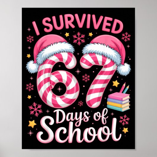 I Survived 67 Days Of School Funny Student Winter  Poster (Vorne)