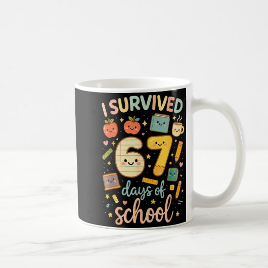 I Survived 67 Days Of School _ Funny Teacher & Kaffeetasse (Rechts)