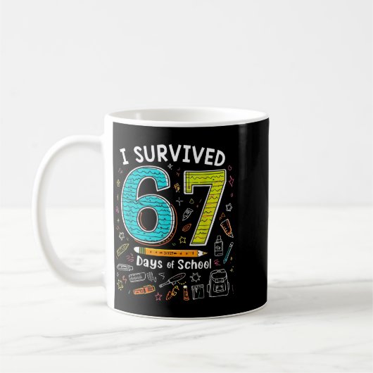 I Survived 67 Days Of School _ Funny Teacher & Kaffeetasse (Links)