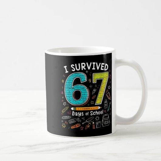 I Survived 67 Days Of School _ Funny Teacher & Kaffeetasse (Rechts)