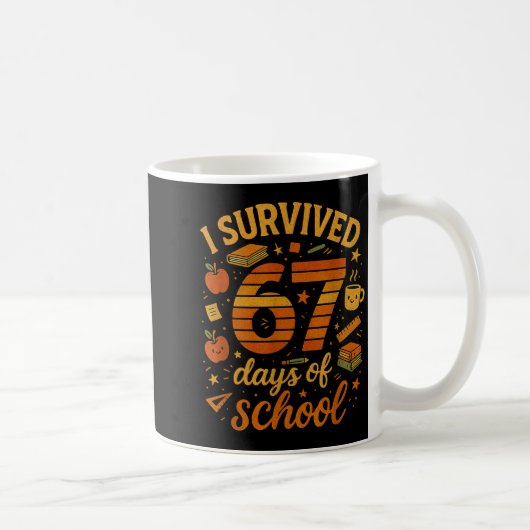 I Survived 67 Days Of School _ Funny Teacher & Kaffeetasse (Rechts)
