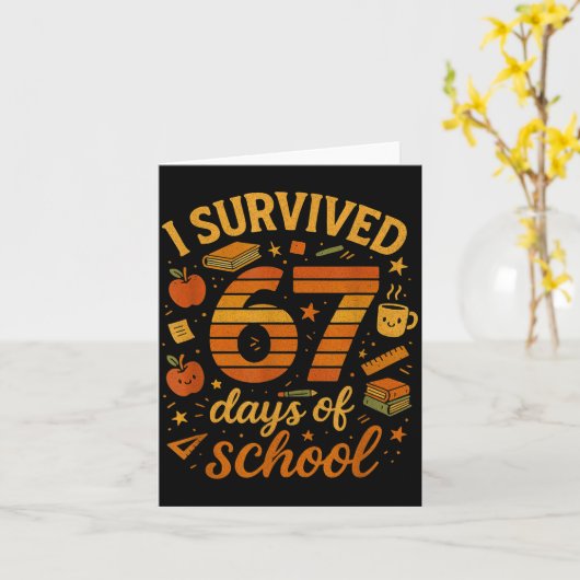 I Survived 67 Days Of School _ Funny Teacher &amp; Karte (Gelbe Blume)