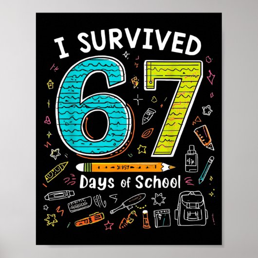 I Survived 67 Days Of School _ Funny Teacher & Poster (Vorne)
