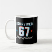 I Survived 67 Days Of School Funny Teacher And Stu Kaffeetasse (Links)