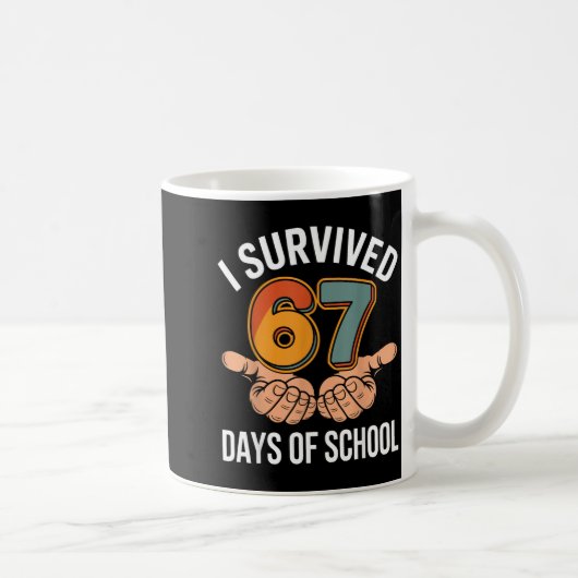 I Survived 67 Days Of School Funny Teacher And Stu Kaffeetasse (Rechts)