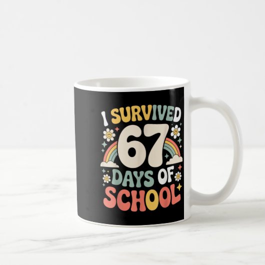 I Survived 67 Days Of School Funny Teacher And Stu Kaffeetasse (Rechts)