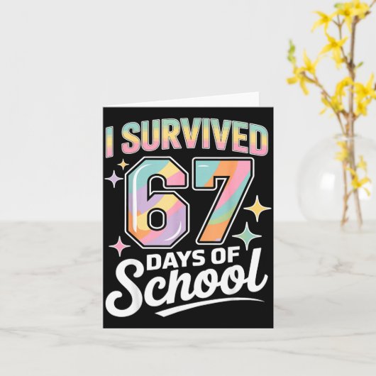 I Survived 67 Days Of School Funny Teacher And Stu Karte (Gelbe Blume)