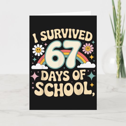 I Survived 67 Days Of School Funny Teacher And Stu Karte (Vorderseite)