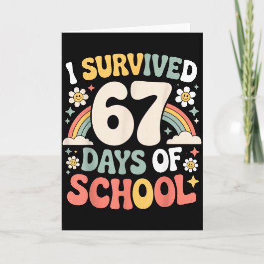 I Survived 67 Days Of School Funny Teacher And Stu Karte (Vorderseite)