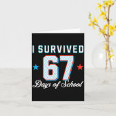 I Survived 67 Days Of School Funny Teacher And Stu Karte (Gelbe Blume)