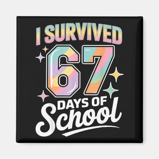 I Survived 67 Days Of School Funny Teacher And Stu Magnet (Vorne)