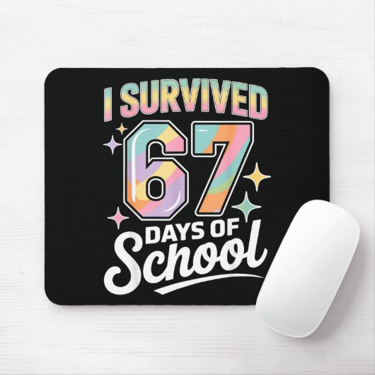 I Survived 67 Days Of School Funny Teacher And Stu Mousepad (Mit Mouse)