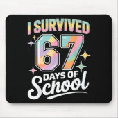I Survived 67 Days Of School Funny Teacher And Stu Mousepad (Vorne)