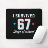 I Survived 67 Days Of School Funny Teacher And Stu Mousepad (Mit Mouse)