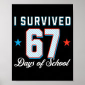 I Survived 67 Days Of School Funny Teacher And Stu Poster (Vorne)