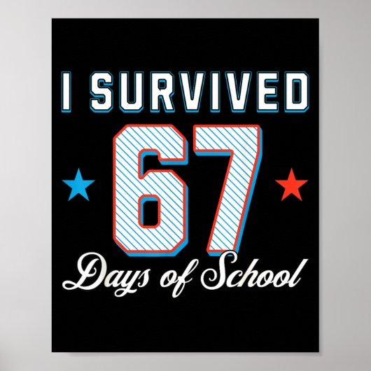 I Survived 67 Days Of School Funny Teacher And Stu Poster (Vorne)