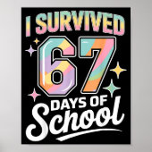 I Survived 67 Days Of School Funny Teacher And Stu Poster (Vorne)