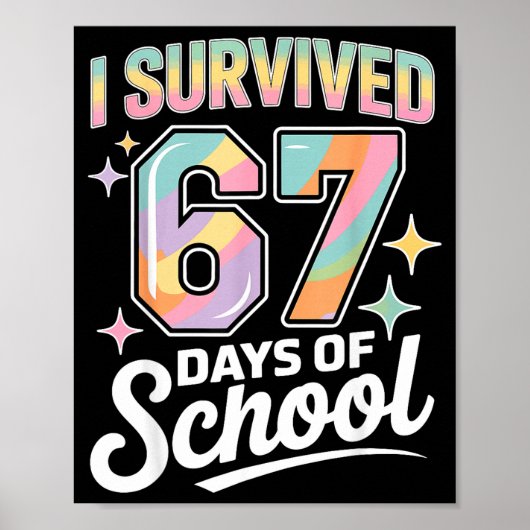 I Survived 67 Days Of School Funny Teacher And Stu Poster (Vorne)