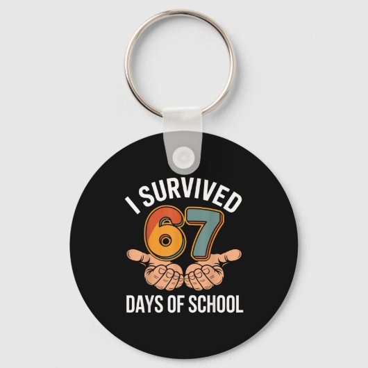 I Survived 67 Days Of School Funny Teacher And Stu Schlüsselanhänger (Vorderseite)