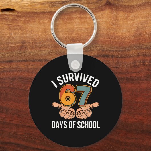 I Survived 67 Days Of School Funny Teacher And Stu Schlüsselanhänger (Vorderseite)