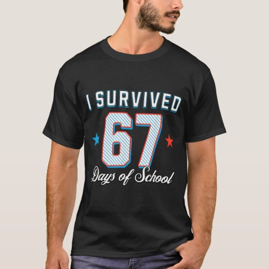 I Survived 67 Days Of School Funny Teacher And Stu T-Shirt (Vorderseite)